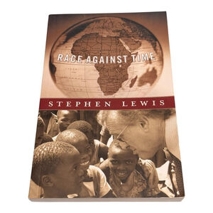 Race Against Time Stephen Lewis CBC Massey Lectures Africa Softcover Book